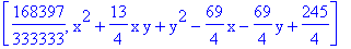 [168397/333333, x^2+13/4*x*y+y^2-69/4*x-69/4*y+245/4]